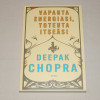 Deepak Chopra Vapauta energiasi, toteuta itseäsi